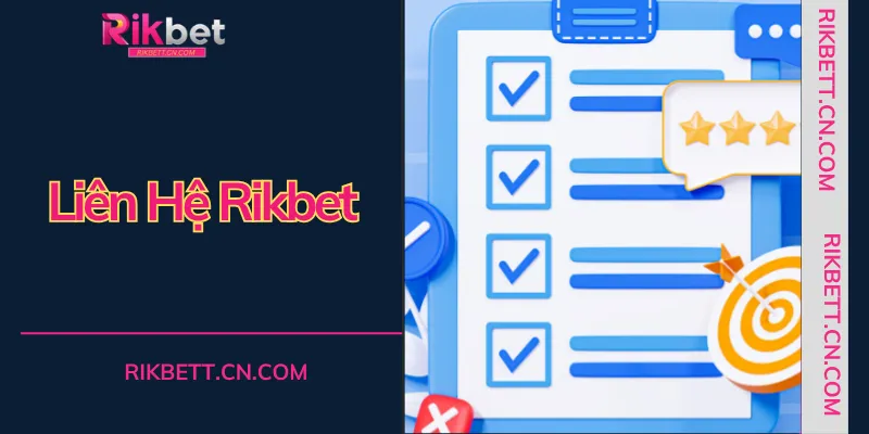 Liên hệ RIKBET qua đa kênh để được hỗ trợ tận tình bởi đội ngũ tư vấn viên chuyên nghiệp